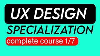 UX Design Tutorial For Beginners   Course 17  Foundations User Experience Design [upl. by Enoryt116]