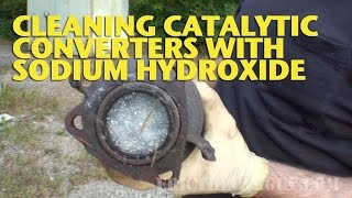 Cleaning Catalytic Converters with Sodium Hydroxide EricTheCarGuy [upl. by Rednasyl757]