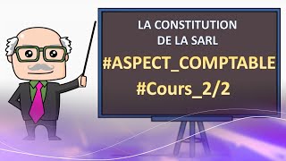 Comptabilité des sociétés  La constitution de la SARL  ASPECT COMPTABLE amp Exemple d’application [upl. by Aekin]