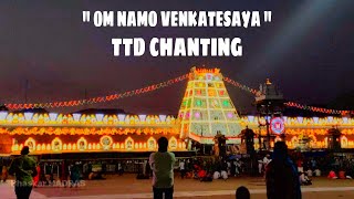 TTD CHANTING  OM NAMO VENKATESAYA [upl. by Eisaj349]