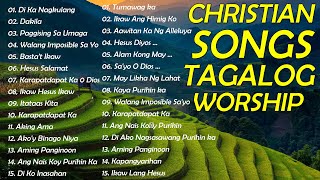 Devotional Christian Songs 🎚 Best Tagalog Worship With Lyrics [upl. by Segalman]