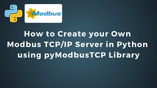 How to Create your Own Modbus TCPIP Server in Python using pyModbusTCP Library  IoT  IIoT [upl. by Euf]