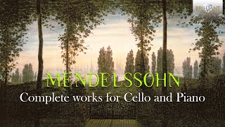 Mendelssohn Complete Works for Cello and Piano [upl. by Baxie]