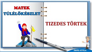 TIZEDES TÖRTEK – KIOLVASÁS ÍRÁS BŐVÍTÉS EGYSZERŰSÍTÉS MATEK TÚLÉLŐKÉSZLET [upl. by Goff108]