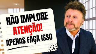 NÃO IMPLORE ATENÇÃO APENAS FAÇA ISSO [upl. by Hearn]