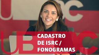 Tutorial  ISRC  Cadastro de Fonogramas  UBC [upl. by Ardnoek]