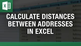 Calculate Distance between two Addresses in Excel [upl. by Bosch837]