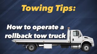 How To Operate A Rollback Tow Truck [upl. by Kaitlin49]