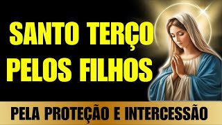 Terço Pelos FILHOS pela Proteção e Intercessão [upl. by Destinee]