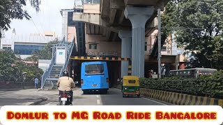 Domlur to MG Road Ride Bangalore [upl. by Narret82]