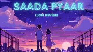 Saada Pyaar Lofi Revibe  Ap Dhillon  Dobara [upl. by Reppart921]