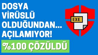 dosya virüslü olduğundan veya istenmeyecek yazılım içerdiğinden işlem tamamlanmadı hatası [upl. by Eilrebmik]