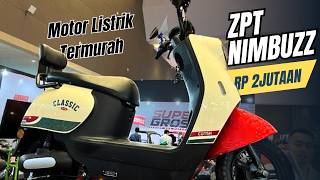 LEBIH MURAH DARI HP ‼️ Motor Listrik ZPT NIMBUZZ Dijual Cuma Rp 2Jutaan Aja ‼️‼️ [upl. by Anaerdna]