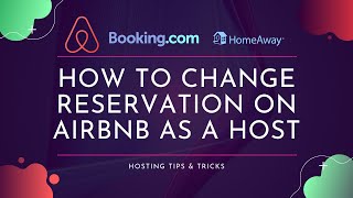 How To Change Reservation On Airbnb As A Host  Hosting Tips [upl. by Atteuqal964]