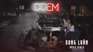 SONG LUÂN  COEM  OFFICIAL MV [upl. by Zach]