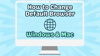 How to Change Default Browser Windows amp Mac [upl. by Villiers339]