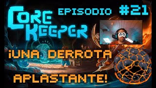 21 Primera Derrota Aplastante Igneous la Masa Fundida Core Keeper 10 [upl. by Herstein]