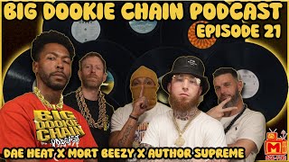 Big dookie Chain Podcast Episode 21 Dae Heat Mort Beazy Author Supreme 43AD [upl. by Edak]