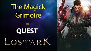 The Magick Grimoire  Quest  Lost Ark [upl. by Atnod160]