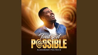 TOUT EST POSSIBLE [upl. by Holt]