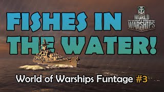 Fishes in the Water  World of Warships Funtage 3 [upl. by Ilka837]