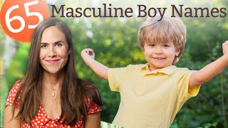 65 Masculine Boy Names For Your Bold Baby [upl. by Hengel]