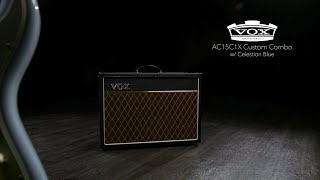 Vox AC15C1X Custom Combo w Celestion Blue [upl. by Malina]