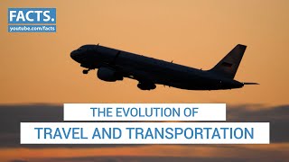 The Evolution of Travel and Transportation [upl. by Awe53]