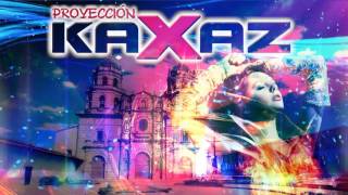 Proyección Kaxaz  Mix carnavales primicia 2016 oficial [upl. by Elnukeda989]