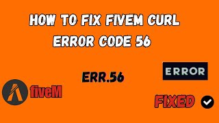 How To Fix FiveM CURL Error Code 56 Obtaining Configuration From Server Failed Connection Was Reset [upl. by Irem]