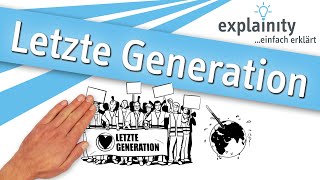 Letzte Generation einfach erklärt explainity® Erklärvideo [upl. by Nairrad]