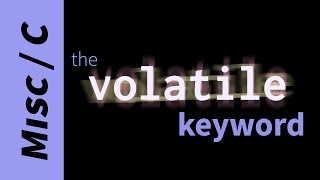 How to use the volatile keyword in C [upl. by Beberg]