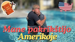 Mane Pakrikštijo Amerikoje ✝️ [upl. by Atiuqes]