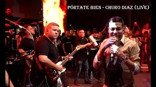 PÓRTATE BIEN  CHURO DIAZ Live Manaure La Guajira 2024 [upl. by Yrffoeg]