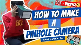 How to make pinhole camera  Easy and quick way to make pinhole camera [upl. by Tichon]