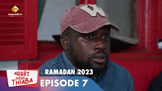 Série  Arrêt Mère Thiaba  Ramadan 2023  Episode 7  Extrait [upl. by Suhcnip]