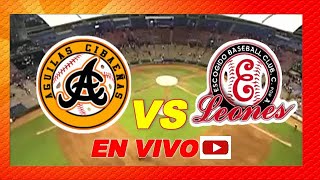 AGUILAS CIBAEÑAS VS LEONES DEL ESCOGIDO  EN VIVO [upl. by Ricketts]