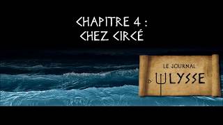 Le Journal dUlysse  Chapitre 4  Chez Circé [upl. by Shara]