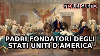 I PADRI FONDATORI  STORIA degli Stati Uniti dAmerica [upl. by Luigi871]