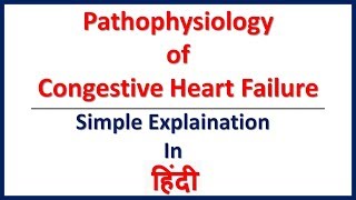 Congestive Heart Failure Pathophysiology Simple explaination in Hindi  Bhushan Science [upl. by Pressman276]