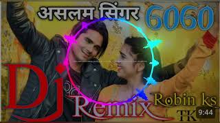 🎶Aslam singer 6060 mewati song DJ 🔥JP [upl. by Notnarb257]