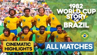 1982 World Cup Story of Brazil  All Matches  Highlights amp Best Moments [upl. by Lattie]