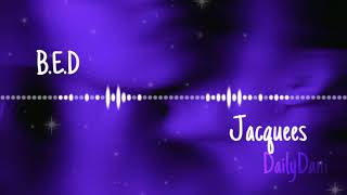 BED  Jacquees Slowed [upl. by Asen795]