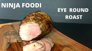 NINJA FOODI AIR FRYERBeef Eye Round Roast [upl. by Htebazileharas263]