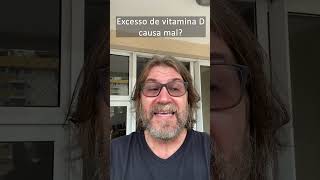 Vitamina D e seu eu exagerar na dose [upl. by Farlie]