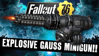 Fallout 76  This EXPLOSIVE Gauss Minigun is a MONSTER Full Review amp Testing [upl. by Bryn]