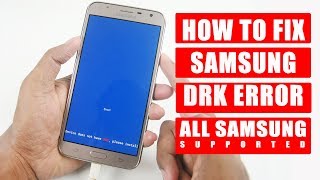 HOW TO FIX SAMSUNG DRK ERROR  DEVICE DOES NOT HAVE DRK PLEASE INSTALL DRK FIRST [upl. by Dualc]