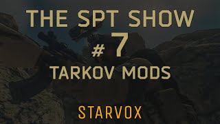 Escape From Tarkov Mods  The SPT Show 7  Custom HUD amp Custom Guns [upl. by Schilt]