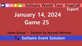 Solitaire World Tour Game 25  January 14 2024 Event  FreeCell Expert [upl. by Oisacin]