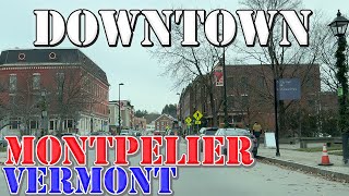 Montpelier  CAPITAL of Vermont  4K Downtown Drive [upl. by Zirkle]